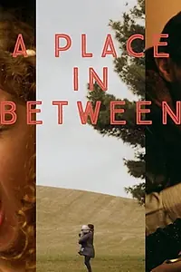Постер к фильму «A Place in Between (2019)»