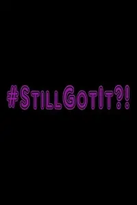 Постер к фильму «#StillGotIt?! (2019)»