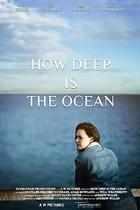 Главный постер фильма «How Deep Is the Ocean (2023)»
