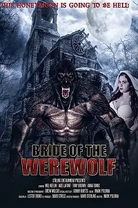 Главный постер фильма «Bride of the Werewolf (2019)»