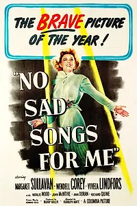 Главный постер фильма «Не надо грустных песен для меня (1950)»