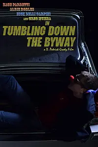Главный постер фильма «Tumbling Down the Byway (2019)»