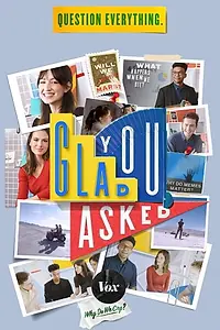Постер к сериалу «Glad You Asked (2019)»