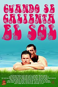 Постер к фильму «Cuando Se Calienta El Sol (2017)»