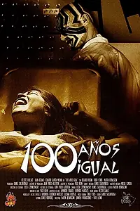 Постер к фильму «100 Años Igual (2017)»