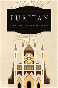Постер к фильму «Puritan: All of Life to The Glory of God (2019)»