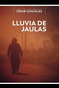 Главный постер фильма «Lluvia de jaulas (2018)»