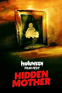 Главный постер фильма «Hidden Mother (2019)»