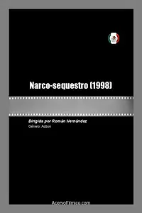 Постер к фильму «Narco-sequestro (1998)»