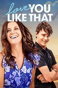 Главный постер фильма «Love You Like That (2021)»