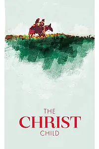 Постер к фильму «The Christ Child: A Nativity Story (2019)»