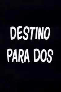 Главный постер фильма «Destino para dos (1968)»