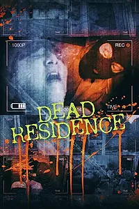 Главный постер фильма «Dead Residence (2019)»