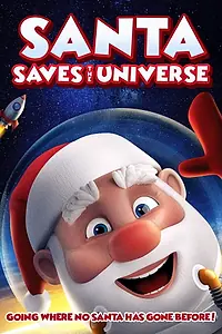 Главный постер мультфильма «Santa Saves the Universe (2019)»