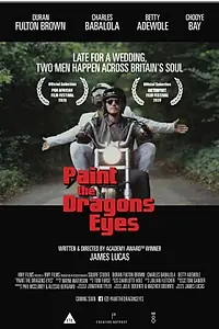 Главный постер фильма «Paint the Dragons' Eyes (2020)»