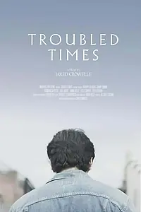 Главный постер фильма «Troubled Times (2020)»