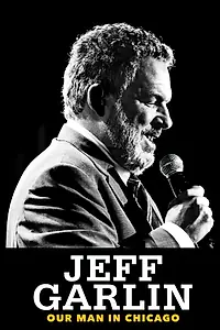 Главный постер фильма «Jeff Garlin: Our Man in Chicago (2019)»