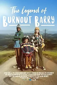 Постер к фильму «The Legend of Burnout Barry (2019)»