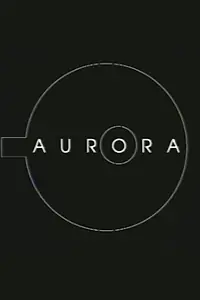 Постер к фильму «Aurora (2001)»