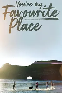Главный постер фильма «You're My Favourite Place (2022)»