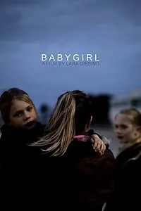 Главный постер фильма «Babygirl (2018)»