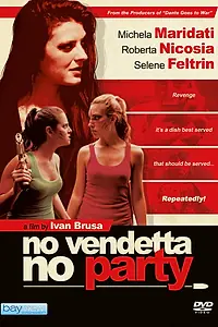 Постер к фильму «Никакой вечеринки, пока не отомстишь (2019)»