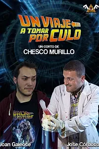 Главный постер фильма «Un viaje a tomar por culo (2017)»
