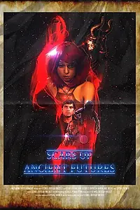 Главный постер фильма «Scars of Ancient Futures (2019)»
