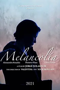 Постер к фильму «MELANCOLíA (2021)»