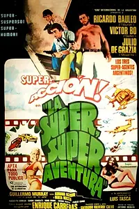 Постер к фильму «La super, super aventura (1975)»