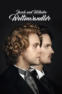 Главный постер фильма «Jacob & Wilhelm - Weltenwandler (2019)»