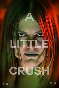 Постер к фильму «A Little Crush (2019)»