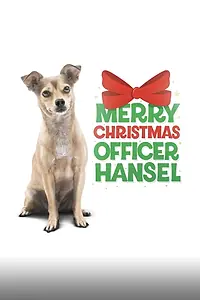Главный постер фильма «Merry Christmas Officer Hansel (2022)»