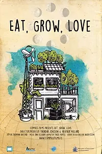 Главный постер фильма «Eat, Grow, Love (2017)»