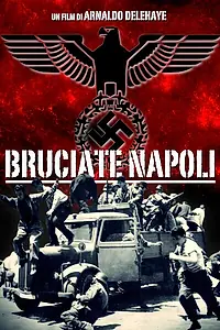 Постер к фильму «Сожгите Неаполь! (2016)»