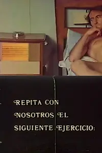 Главный постер фильма «Repita con nosotros el siguiente ejercicio (1973)»