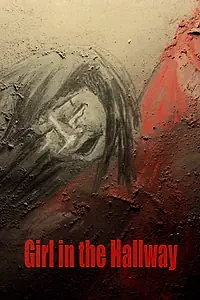 Главный постер мультфильма «Girl in the Hallway (2019)»