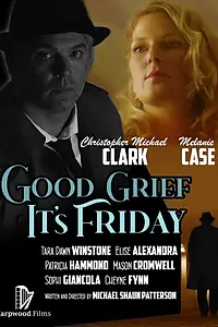 Главный постер фильма «Good Grief It's Friday (2021)»