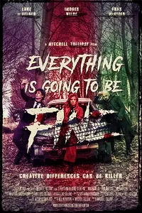 Постер к фильму «Everything Is Going to Be Fine (2020)»