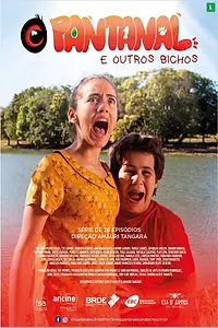 Главный постер сериала «O pantanal e outros bichos (2019)»