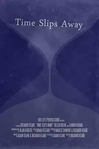 Постер к фильму «Time Slips Away (2019)»