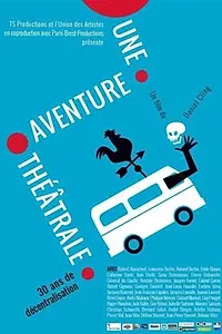 Постер к фильму «Une aventure théâtrale, 30 ans de décentralisation (2018)»