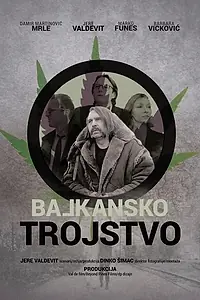 Постер к фильму «Balkansko trojstvo (2019)»