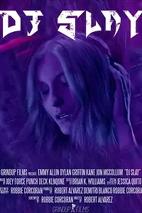 Главный постер фильма «DJ Slay (2018)»