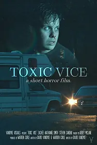 Постер к фильму «Toxic Vice (2019)»