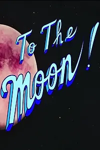Главный постер фильма «To the Moon (2019)»