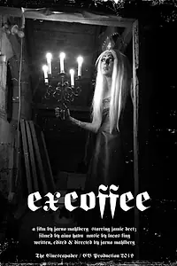 Постер к фильму «Ex Coffee (2019)»