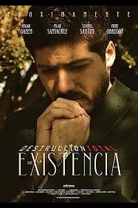Постер к фильму «Destrucción Total de la Existencia (2021)»