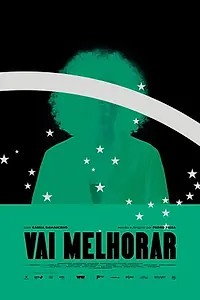 Главный постер фильма «Vai Melhorar (2020)»