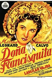 Главный постер фильма «Донья Франсискита (1952)»